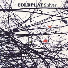 The Best You’ve Never Heard..or Have You? Shiver by Coldplay
