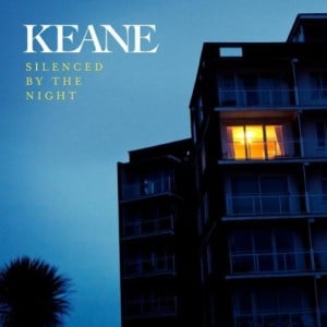 New Single!  Keane “Silenced by the Night”